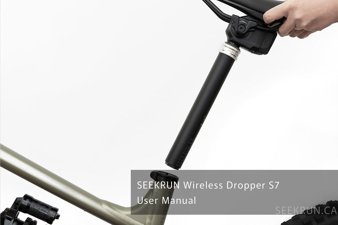 Seekrun Wireless Dropper Post S7 User Manual